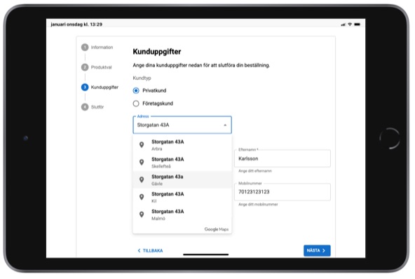 Ett flerstegsformulär på surfplatta där steget Kunduppgifter visar adressökning med förslagslista.
